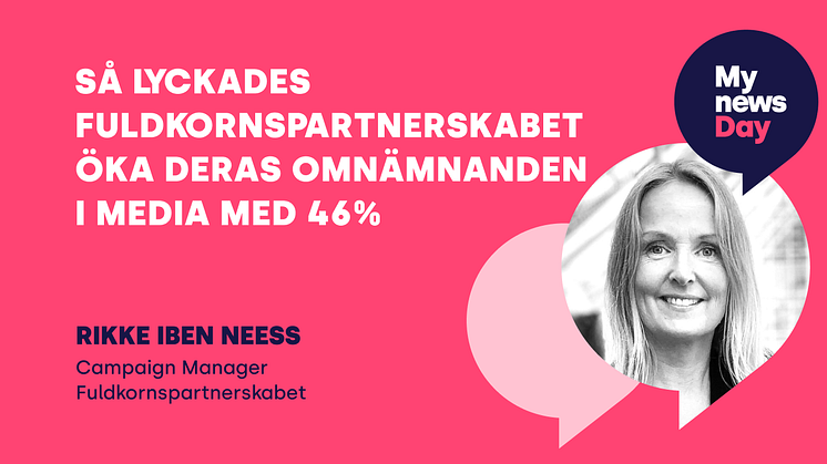 Så lyckades Fuldkornspartnerskabet öka deras omnämnanden i media med 46%