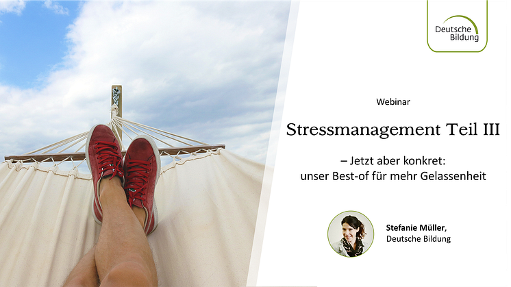 Stressmanagement Teil III: Jetzt aber konkret: Unser Best-of für mehr Gelassenheit