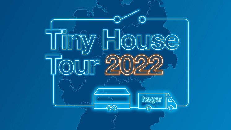 Kurz gemeldet - Hager Tiny House Tour rollt wieder durch Deutschland 