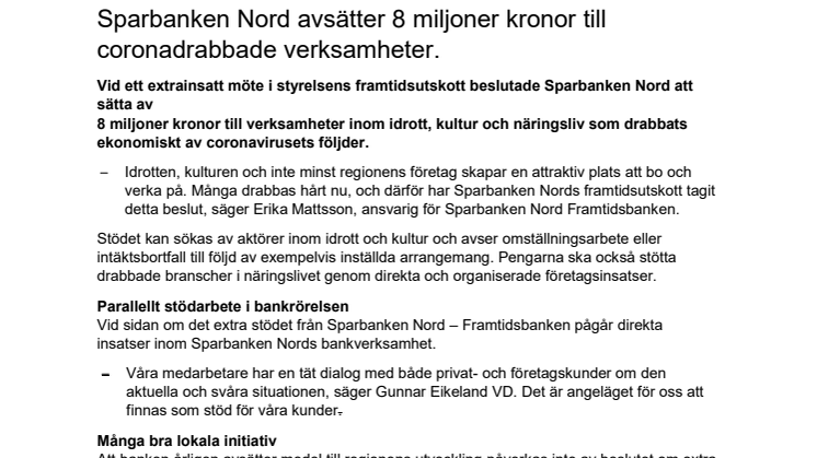 Sparbanken Nord avsätter 8 miljoner kronor till coronadrabbade verksamheter.