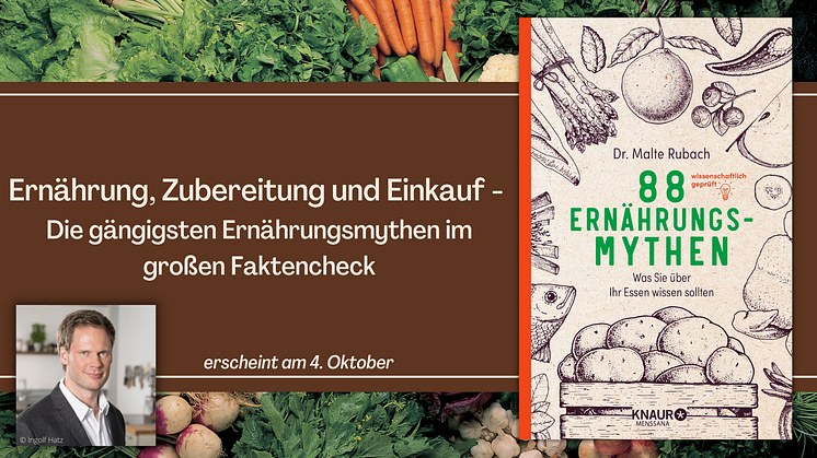 Ernährungs-Mythen auf dem Prüfstand: Der Ernährungswissenschaftler Malte Rubach analysiert, was wir wirklich über unser Essen wissen sollten