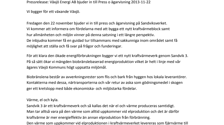 Växjö Energi AB bjuder in till Press o ägarvisning 2013-11-22 om Sandvik 3