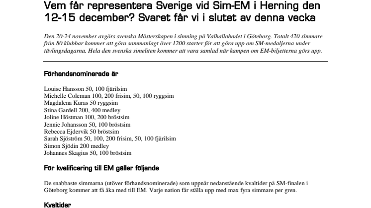 Vem får representera Sverige vid Sim-EM i Herning den 12-15 december? Svaret får vi i slutet av denna vecka 