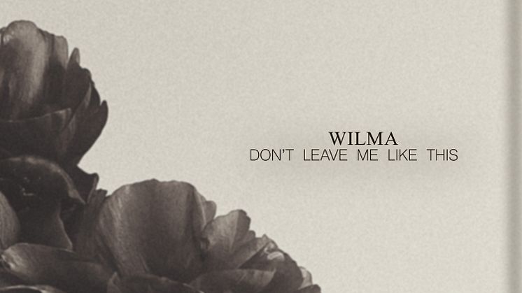 Wilma "Don´t leave me like this"