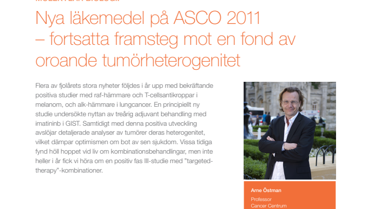Professor Arne Östman – Nya läkemedel på ASCO 2011, fortsatta framsteg mot en fond av oroande tumörheterogenitet