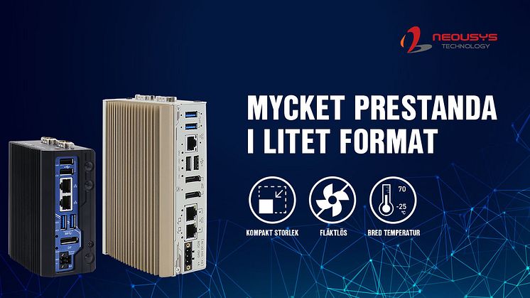 MYCKET PRESTANDA I LITET FORMAT – POC DATORSERIE FRÅN NEOUSYS