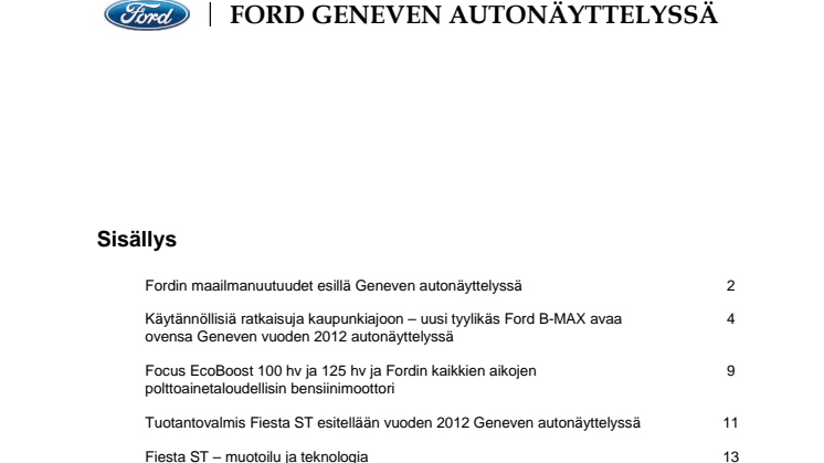 Fordin maailmanuutuudet esillä Geneven autonäyttelyssä (liitteenä olevasta pdf-tiedotteesta löydät enemmän esillä olevista tuotteista)
