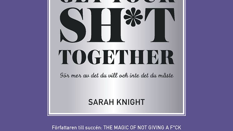 Get your sh*t together av Sara Knight