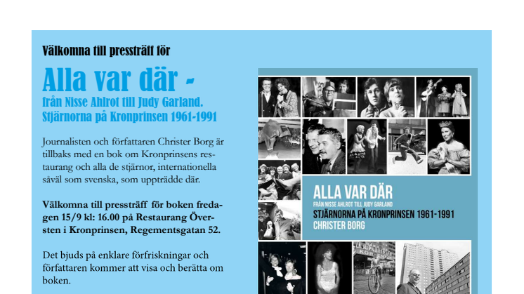 Pressträff för boken "Alla var där - från Nisse Ahlrot till Judy Garland. Stjärnorna på Kronprinsen 1961-1991". 
