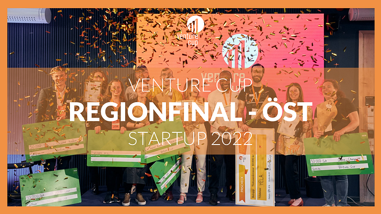 Venture Cup Regionfinal 2022 i Region Öst