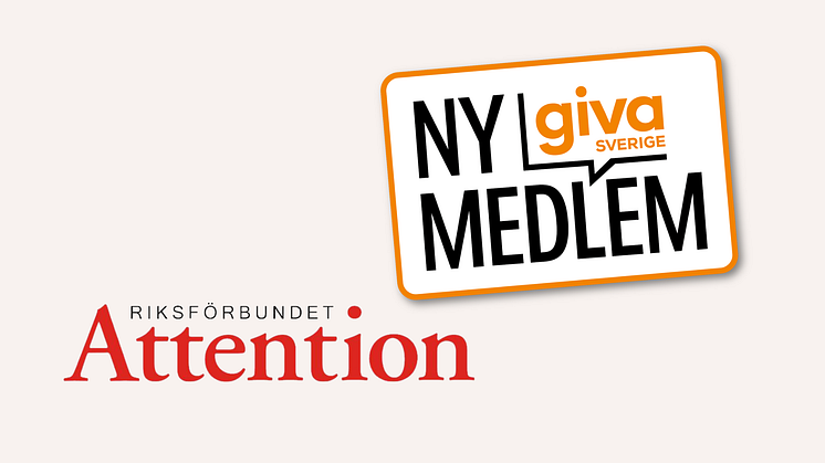 Giva Sverige välkomnar Riksförbundet Attention som ny medlem!