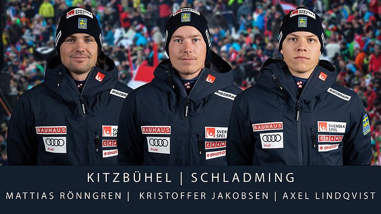 Mattias Rönngren kör storslalom i Schladming medan Kristoffer Jakobsen och debutanten Axel Lindqvist kör slalom i både Kitzbühel och Schladming.