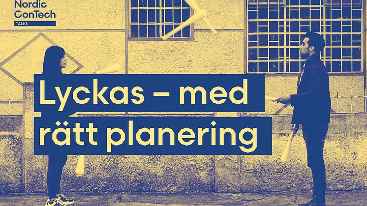 Nordic ConTech Talks: Lyckas – med rätt planering