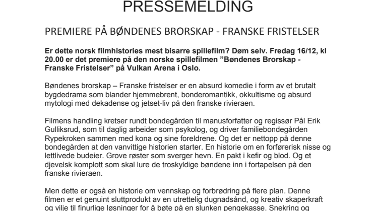 BØNDENES BRORSKAP - FRANSKE FRISTELSER     Premiere Vulkan Arena 16.12.16, kl 20.00