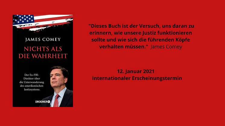 James Comey: Nichts als die Wahrheit - Ex-FBI-Direktor über die Unterwanderung der Justiz