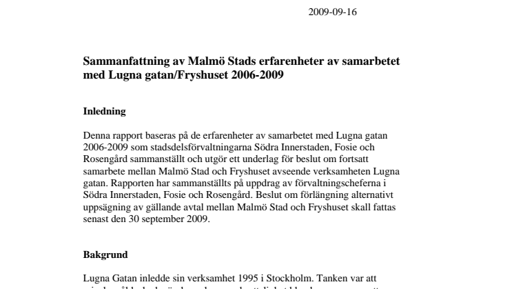 Malmöstadsdelar förordar avslut med Lugna Gatan
