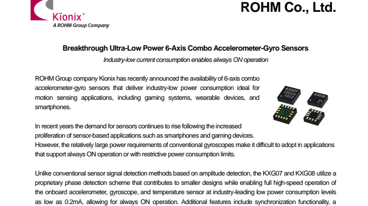 Breakthrough Ultra-Low Power 6-Axis Combo Accelerometer-Gyro Sensors---Industry-low current consumption enables always ON operation