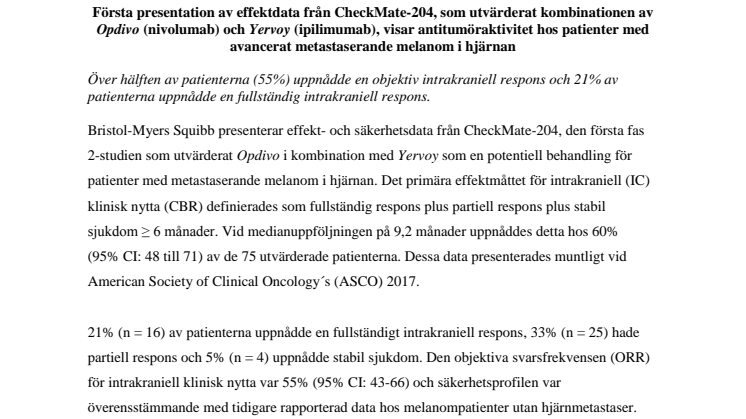 Första presentation av effektdata från CheckMate-204, som utvärderat kombinationen av Opdivo (nivolumab) och Yervoy (ipilimumab), visar antitumöraktivitet hos patienter med avancerat metastaserande melanom i hjärnan