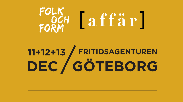 Folk och Form [affär] – VERNISSAGE! utvald slöjd, konsthantverk och design Göteborg 11-13 december