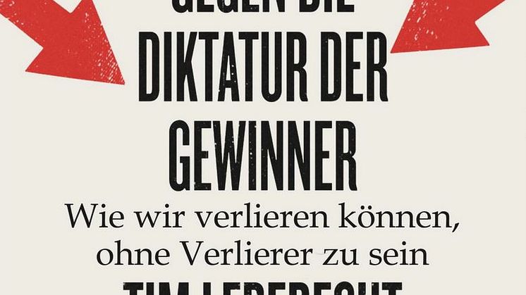 Gegen die Diktatur der Gewinner - Wie wir verlieren können, ohne Verlierer zu sein