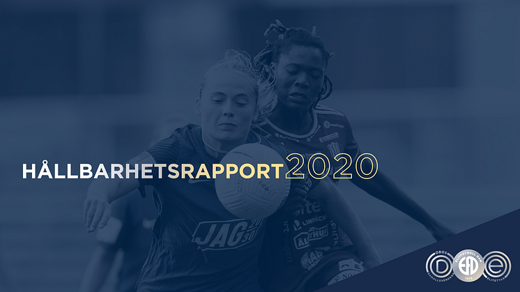 Elitfotboll Dam går fortsatt i frontlinjen för utvecklingen av damelitfotboll - lanserar hållbarhetsrapport 2020
