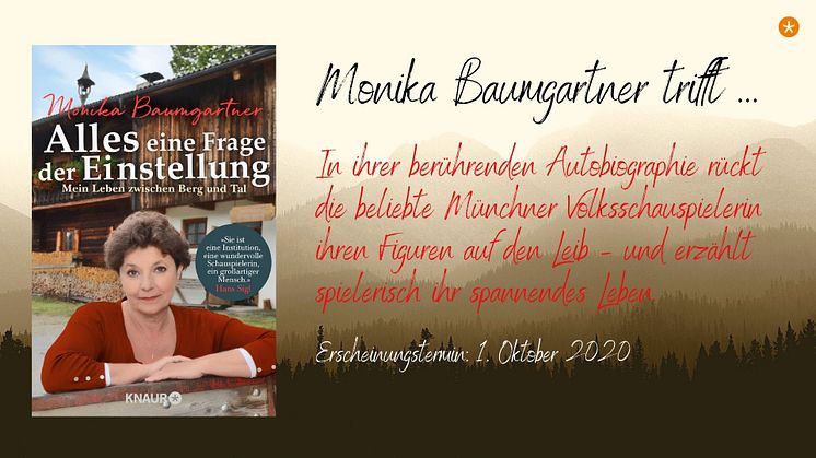 Die Autobiographie der beliebten Volksschauspielerin Monika Baumgartner – von ihrer Kindheit, ihren größten Rollen, Erfolgen und Lebensprüfungen