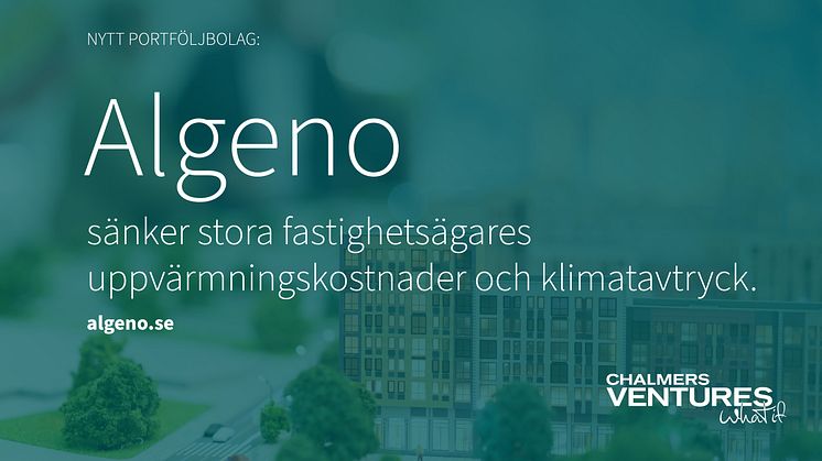 Algeno sänker stora fastighetsägares uppvärmningskostnader - nytt portföljbolag hos Chalmers Ventures