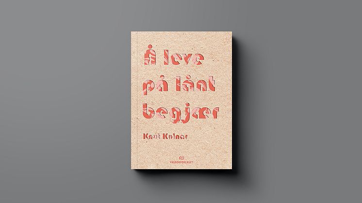 Knut Kolnar bokaktuell med «Å leve på lånt begjær»