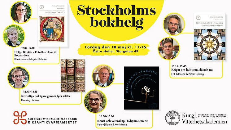 Författarsamtal om heliga Birgitta, konst och vetenskap i tidigmodern tid och kulturpolitik på Vitterhetsakademiens bibliotek under Stockholms bokhelg. Dessutom presentation av kvinnliga bokägare genom fyra sekler, visningar av magasin och bokbord.