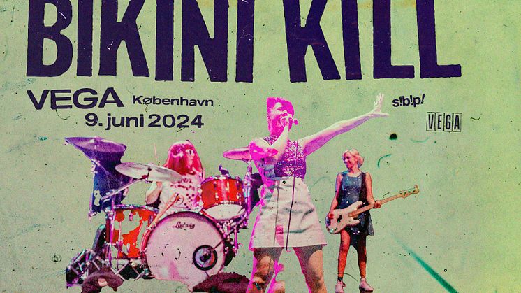 smash!bang!pow! præsenterer: Bikini Kill (US) i Store VEGA