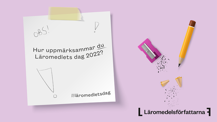 Läromedlets dag är en temadag instiftad av den medlemsdrivna intresseorganisationen Läromedelsförfattarna.