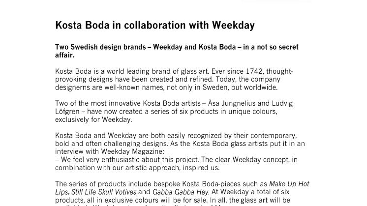 Press release (PDF)  Kosta Boda / Weekday collaboration March 13, 2012