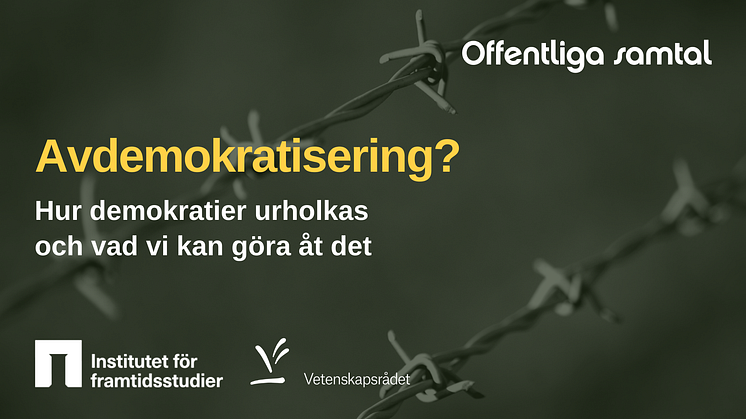 Avdemokratisering? Hur demokratier urholkas och vad vi kan göra åt det