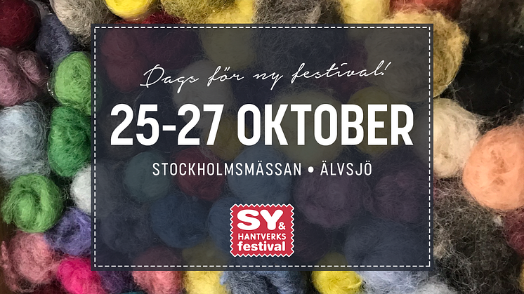 Sy- & Hantverksfestival Stockholm 25-27 oktober 2019