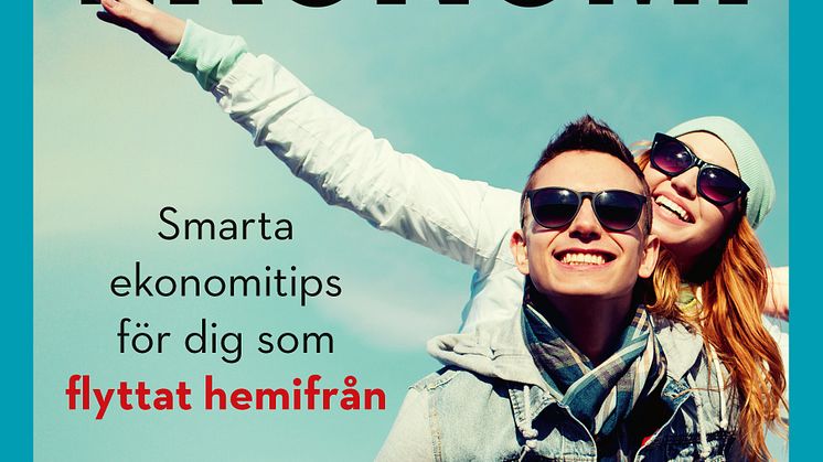 EGEN EKONOMI. Smarta ekonomitips för dig som flyttat hemifrån.