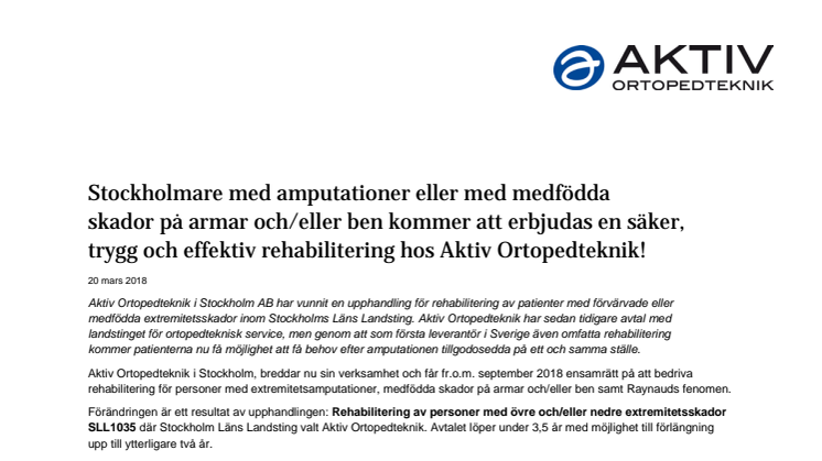 Stockholmare med amputationer eller med medfödda  skador på armar och/eller ben kommer att erbjudas en säker, trygg och effektiv rehabilitering hos Aktiv Ortopedteknik!