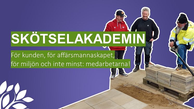 LKF Skötselakademi – för kunden, för affärsmannaskapet, för miljön och inte minst: medarbetarna! 