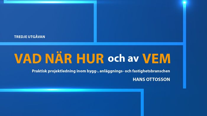 Hur hålla tid och budget i bygg- och anläggningsprojekt?  Ny bok om projektledning