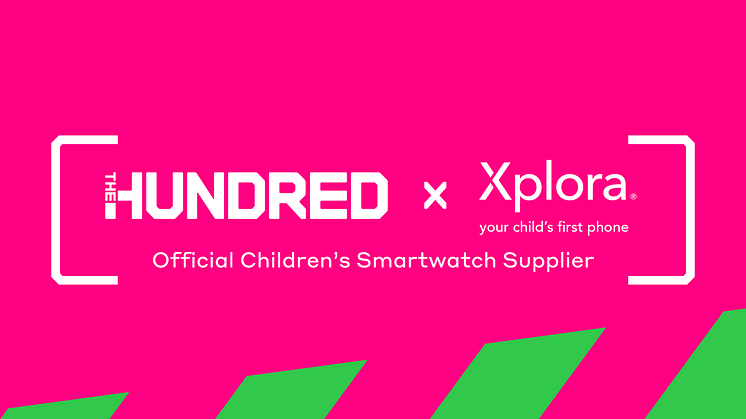 XPLORA BECOMES OFFICIAL CHILDREN’S SMARTWATCH SUPPLIER OF THE HUNDRED