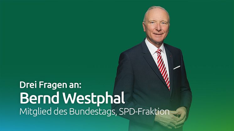 Bernd Westphal ist wirtschafts- und energiepolitischer Sprecher der SPD-Fraktion im Deutschen Bundestag | Foto: Maurice Weiss