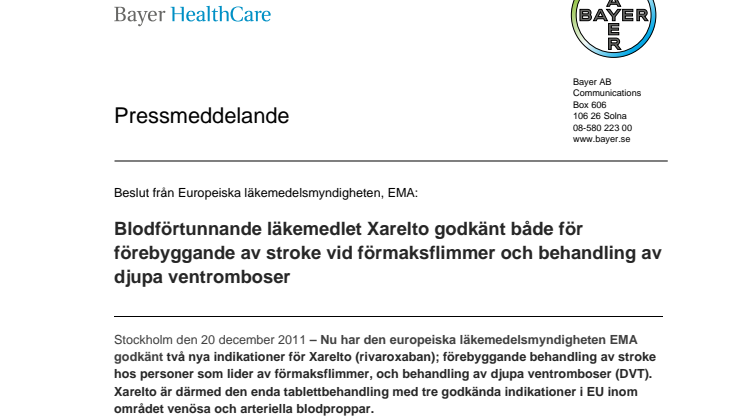 Beslut från Europeiska läkemedelsmyndigheten, EMA: Blodförtunnande läkemedlet Xarelto godkänt både för förebyggande av stroke vid förmaksflimmer och behandling av djupa ventromboser 