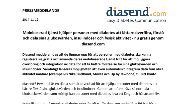 Molnbaserad tjänst hjälper personer med diabetes att lättare överföra, förstå och dela sina glukosvärden, insulindoser och fysisk aktivitet - nu gratis genom diasend.com