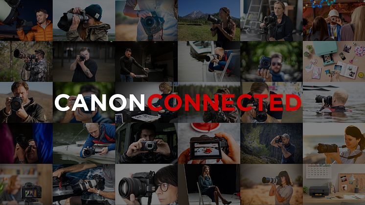 Canon esittelee Canon Connected - portaalin, jonka videosisältö inspiroi kuvaajia kehittämään uusia taitoja ja tekniikoita 
