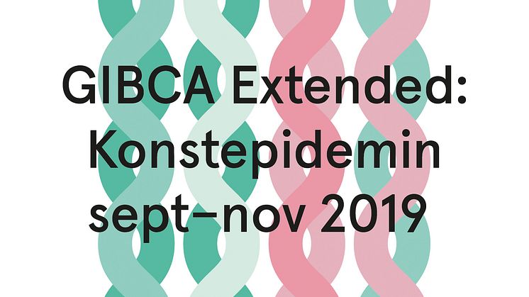 GIBCA Extended: Konstepidemin sept-nov 2019