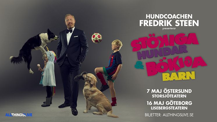 Hundcoachen Fredrik Steen sätter upp “Stökiga hundar & bökiga barn” i Östersund och Göteborg våren 2023