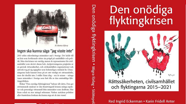 Rättssäkerheten, civilsamhället och flyktingarna 2015 - 2021. Red. Ingrid Eckerman och Karin Fridell Anter. Migra förlag och Stöttepelaren 2021.