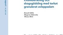 SVU-rapport 2011-09: Kväveberikning och skogsgödsling med torkat granulerat avloppsslam