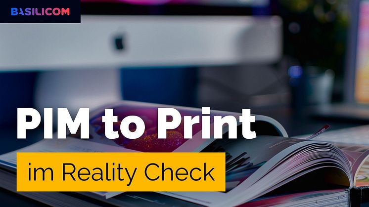 Reality Check „PIM-to-Print: die integrierte Print-Lösung vorgestellt bei uns in der Märchenstunde