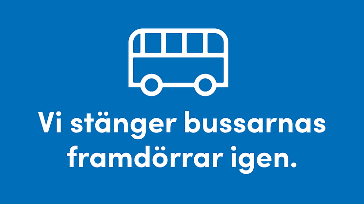 Den 13 januari stängs bussarnas framdörrar igen.
