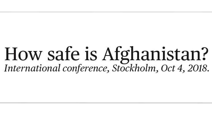 Hur säkert är Afghanistan? Internationell konferens 4 oktober 2018